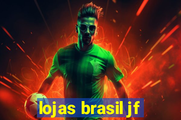 lojas brasil jf